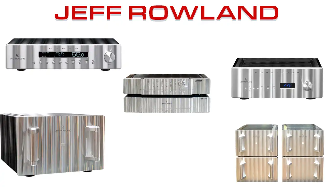JEFF ROWLANDとは？高級オーディオメーカーの歴史と特徴を解説